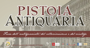 Pistoia Antiquaria fiera del vintage, dell'antiquariato e dell'artigianato nel centro storico di Pistoia