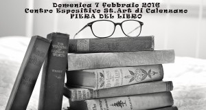 Fiera del libro Calenzano 7 febbraio Centro Espositivo STart mercatino del collezionismo cartaceo